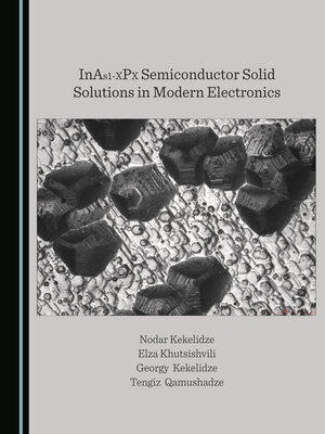 cover image of InAs1-XPX Semiconductor Solid Solutions in Modern Electronics
